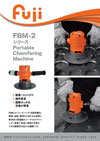 FBM-2 シリーズ Portable Chamfering Machine